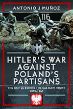Hitlers War Against Polands Partisans