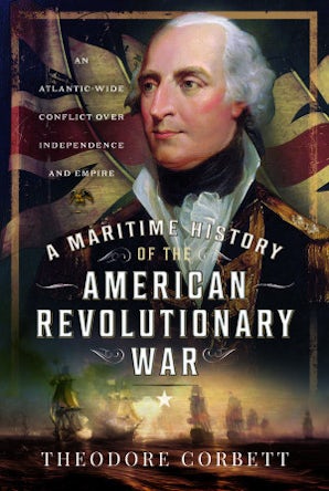 A Maritime History of the American Revolutionary War - Casemate ...