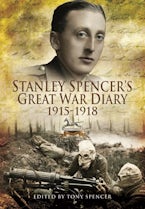 Stanley Spencers Great War Diary 1915–1918