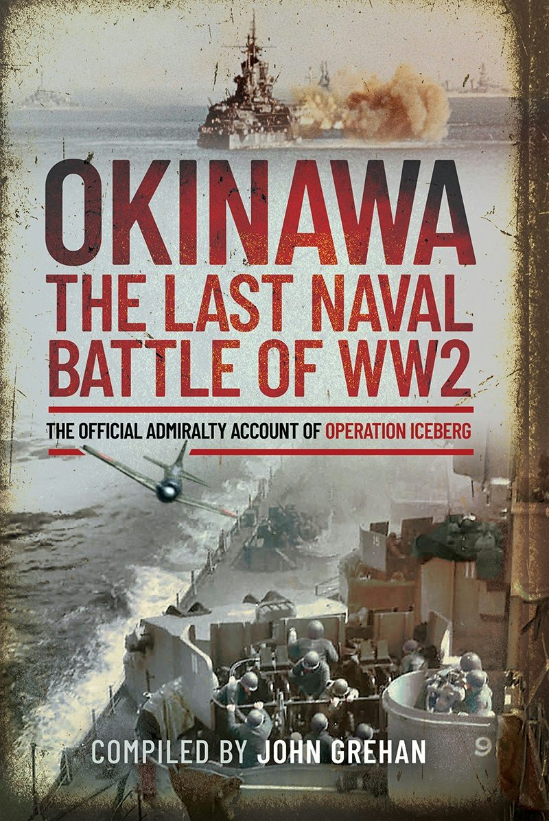 Okinawa: The Last Naval Battle of WW2 - Casemate Publishers US