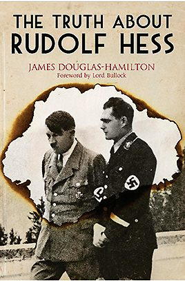 The Truth About Rudolf Hess - Casemate Publishers US
