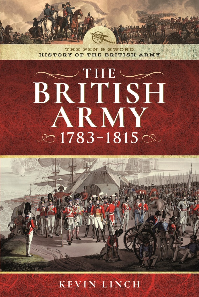 The British Army, 1783–1815 - Casemate Publishers US