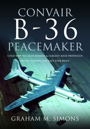 Convair B-36 Peacemaker - Casemate Publishers US