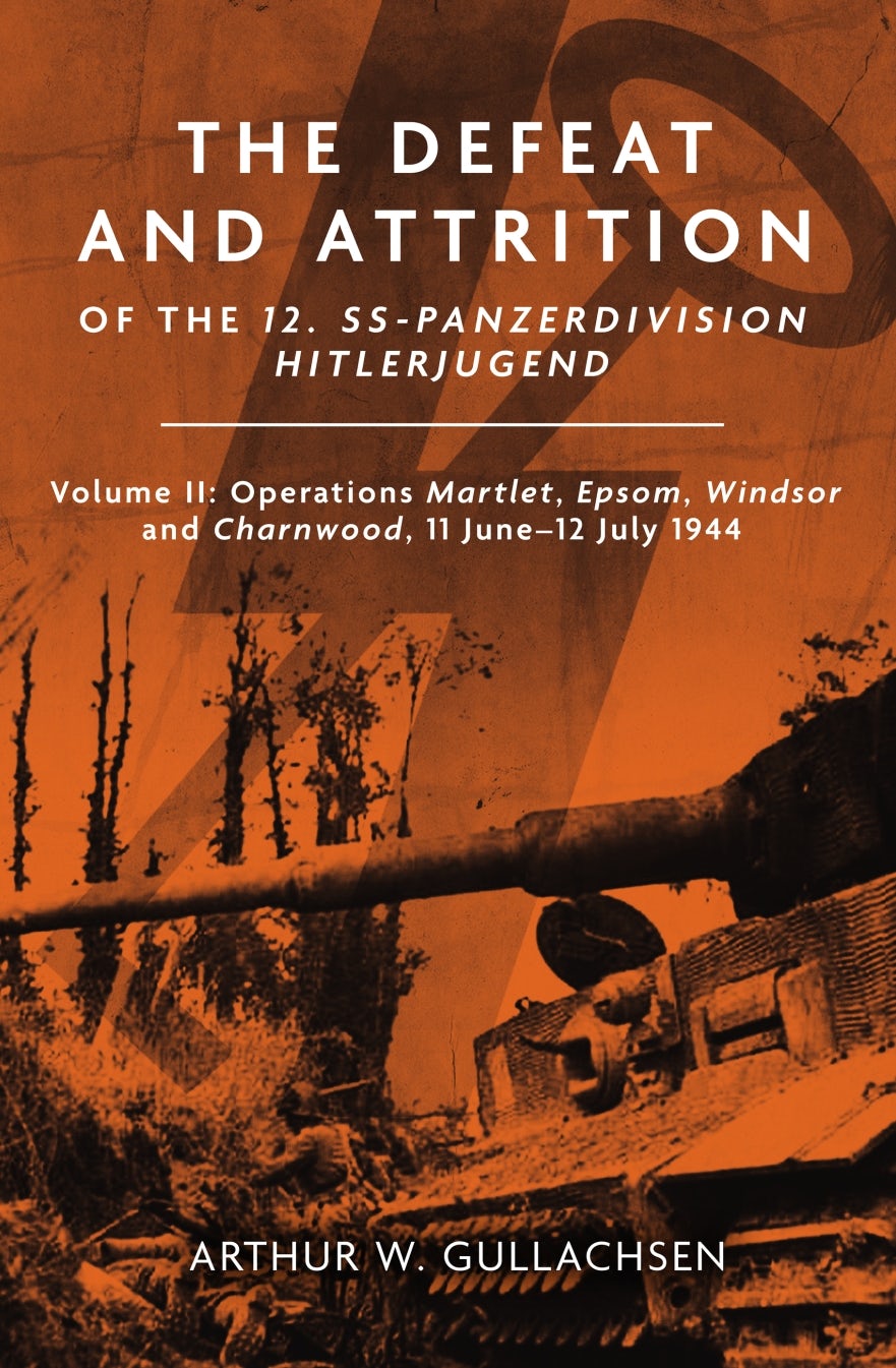 The Defeat and Attrition of the 12. SS-Panzerdivision Hitlerjugend