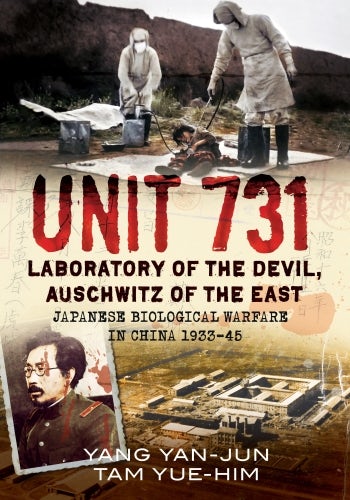 Unit 731 - Laboratory of the Devil - Casemate Publishers US