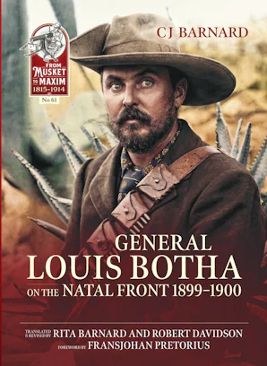 Louis Rotha General Louis Botha on the Natal Front 1899-1900 - Casemate Publishers US