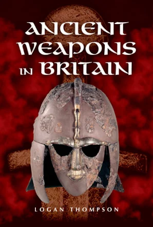 Ancient Weapons in Britain - Casemate Publishers US