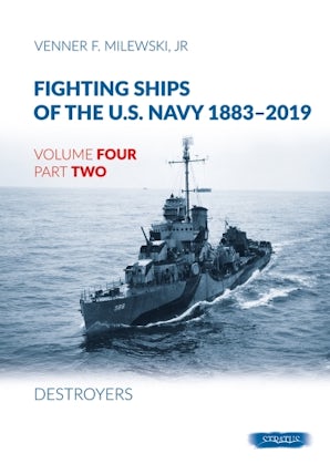 Fighting Ships of the U.S. Navy 1883-2019 - Casemate Publishers US